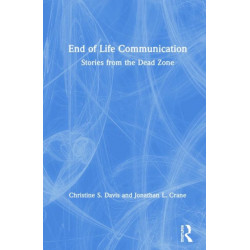 End of Life Communication: Stories from the Dead Zone
