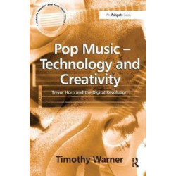 Pop Music - Technology and Creativity: Trevor Horn and the Digital Revolution