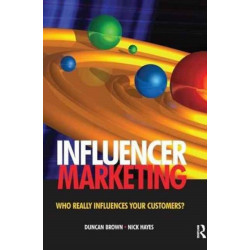 Influencer Marketing: Who Really Influences Your Customers?