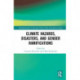 Climate Hazards, Disasters, and Gender Ramifications