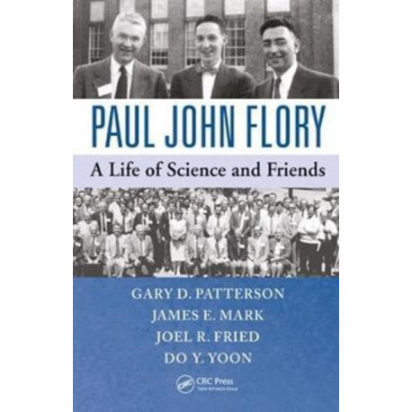 Paul John Flory: A Life of Science and Friends