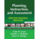 Planning, Instruction, and Assessment: Effective Teaching Practices