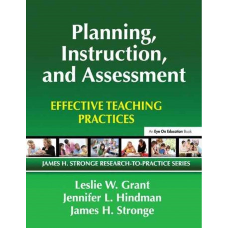 Planning, Instruction, and Assessment: Effective Teaching Practices