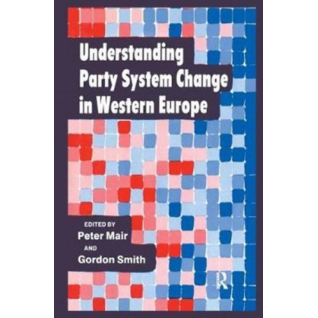 Understanding Party System Change in Western Europe