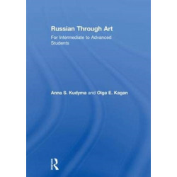 Russian Through Art: For Intermediate to Advanced Students
