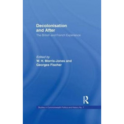 Decolonisation and After: The British French Experience