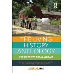 The Living History Anthology: Perspectives from ALHFAM