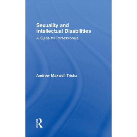 Sexuality and Intellectual Disabilities: A Guide for Professionals