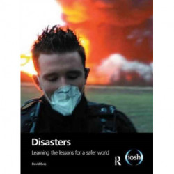 Disasters: Learning the Lessons for a Safer World