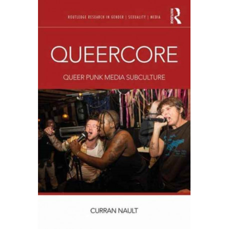 Queercore: Queer Punk Media Subculture