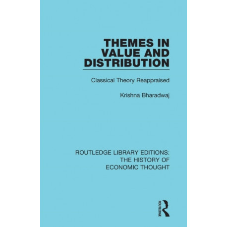 Themes in Value and Distribution: Classical Theory Reappraised