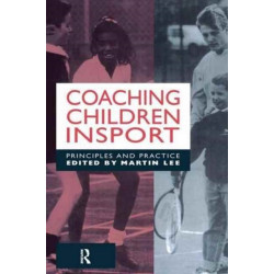 Coaching Children in Sport: Principles and Practice