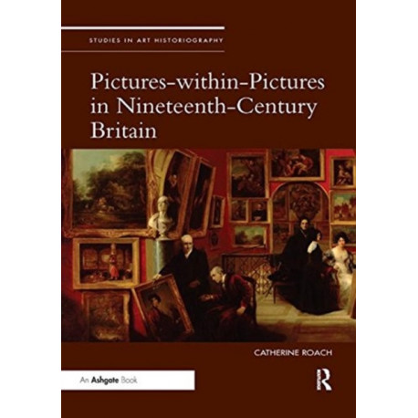 Pictures-within-Pictures in Nineteenth-Century Britain