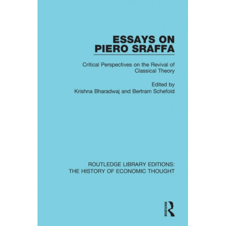 Essays on Piero Sraffa: Critical Perspectives on the Revival of Classical Theory