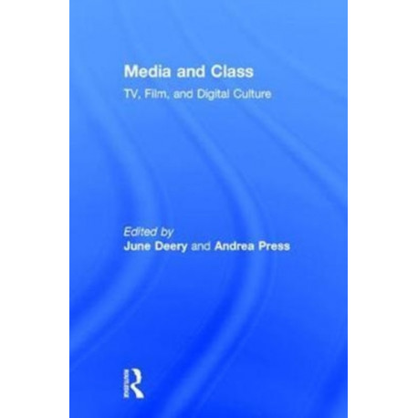 Media and Class: TV, Film, and Digital Culture