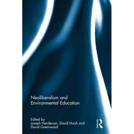 Neoliberalism and Environmental Education