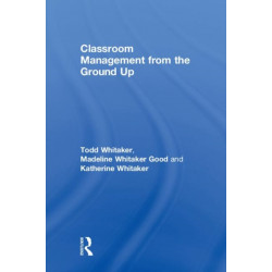 Classroom Management From the Ground Up