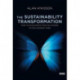 The Sustainability Transformation: How to Accelerate Positive Change in Challenging Times