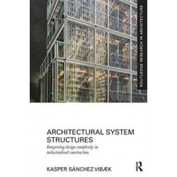 Architectural System Structures: Integrating Design Complexity in Industrialised Construction