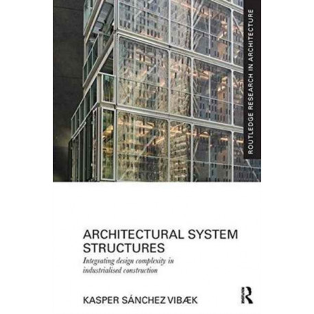 Architectural System Structures: Integrating Design Complexity in Industrialised Construction