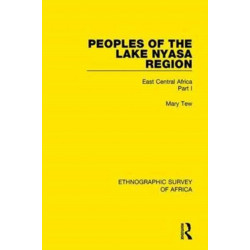 Peoples of the Lake Nyasa Region: East Central Africa Part I