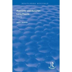 Romantic and Victorian Long Poems: A Guide