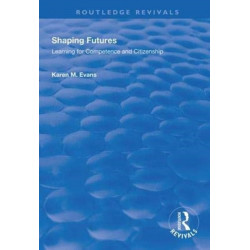 Shaping Futures: Learning for Competence and Citizenship