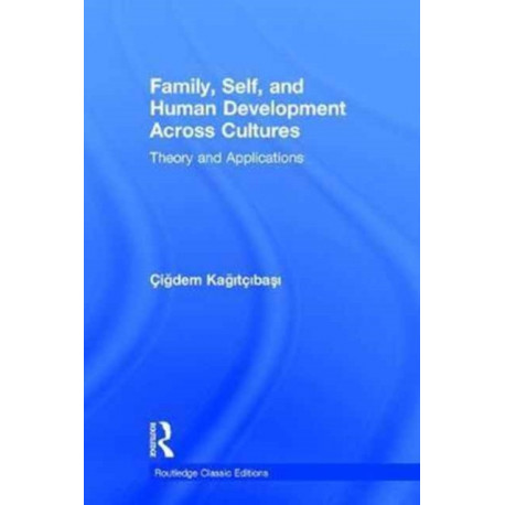 Family, Self, and Human Development Across Cultures: Theory and Applications