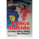 Police Suicide: Is Police Culture Killing Our Officers?