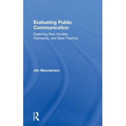 Evaluating Public Communication: Exploring New Models, Standards, and Best Practice