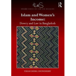Islam and Women's Income: Dowry and Law in Bangladesh