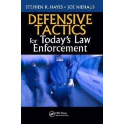 Defensive Tactics for Today’s Law Enforcement