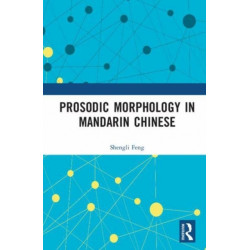 Prosodic Morphology in Mandarin Chinese