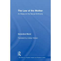 The Law of the Mother: An Essay on the Sexual Sinthome