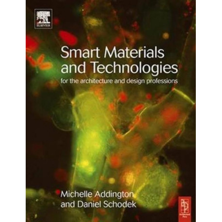 Smart Materials and Technologies in Architecture: For the Architecture and Design Professions