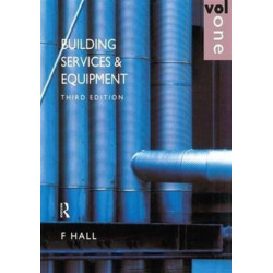 Building Services and Equipment: Volume 1