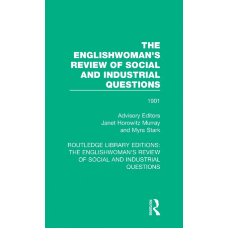 The Englishwoman's Review of Social and Industrial Questions: 1901