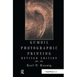 Gumoil Photographic Printing, Revised Edition