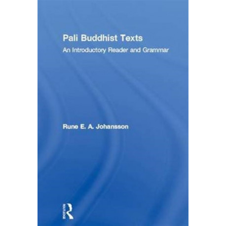Pali Buddhist Texts: An Introductory Reader and Grammar