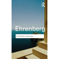 From Solon to Socrates: Greek History and Civilization During the 6th and 5th Centuries BC