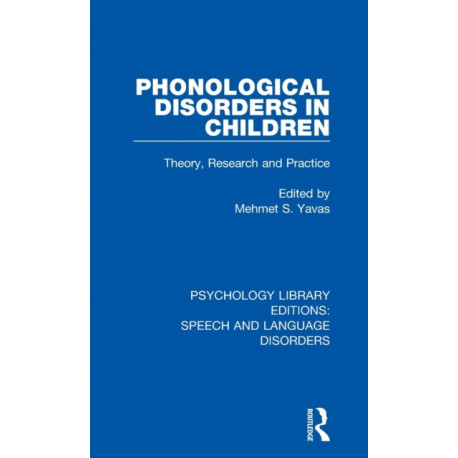 Phonological Disorders in Children: Theory, Research and Practice