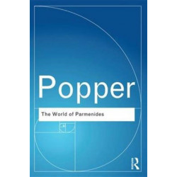 The World of Parmenides: Essays on the Presocratic Enlightenment