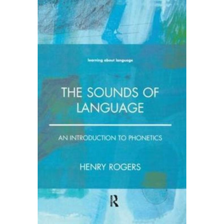 The Sounds of Language: An Introduction to Phonetics