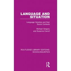 Language and Situation: Language Varieties and their Social Contexts