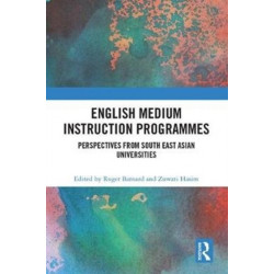 English Medium Instruction Programmes: Perspectives from South East Asian Universities