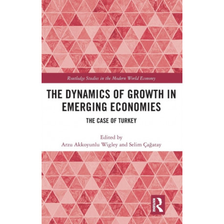 The Dynamics of Growth in Emerging Economies: The Case of Turkey