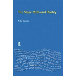 The Stasi: Myth and Reality