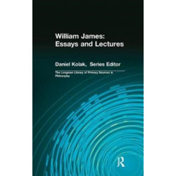 William James: Essays and Lectures