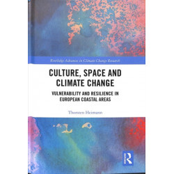 Culture, Space and Climate Change: Vulnerability and Resilience in European Coastal Areas