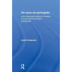 Os sons do portugues: uma introducao pratica a fonetica e a pronuncia da lingua portuguesa